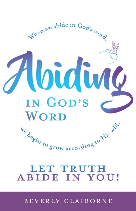 Abiding in God's Word -  Beverly Claiborne