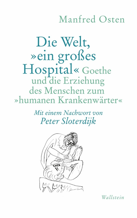 Die Welt, "ein großes Hospital" - Manfred Osten