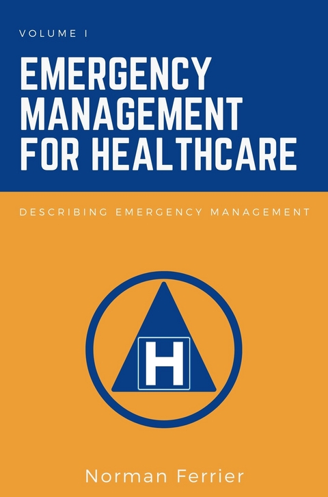 Emergency Management for Healthcare -  Norman Ferrier