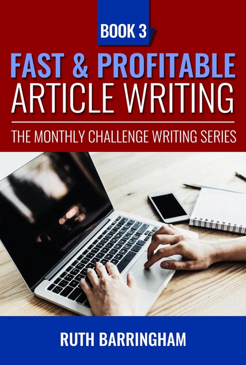 Fast & Profitable Article Writing -  Ruth Barringham