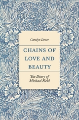 Chains of Love and Beauty -  Carolyn Dever