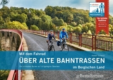 Mit dem Fahrrad über alte Bahntrassen im Bergischen Land -  Norbert Schmidt