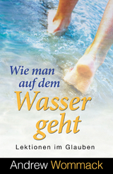 Wie man auf dem Wasser geht -  Andrew Wommack