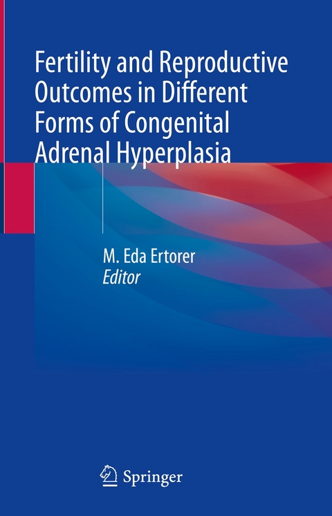 Fertility and Reproductive Outcomes in Different Forms of Congenital Adrenal Hyperplasia - 