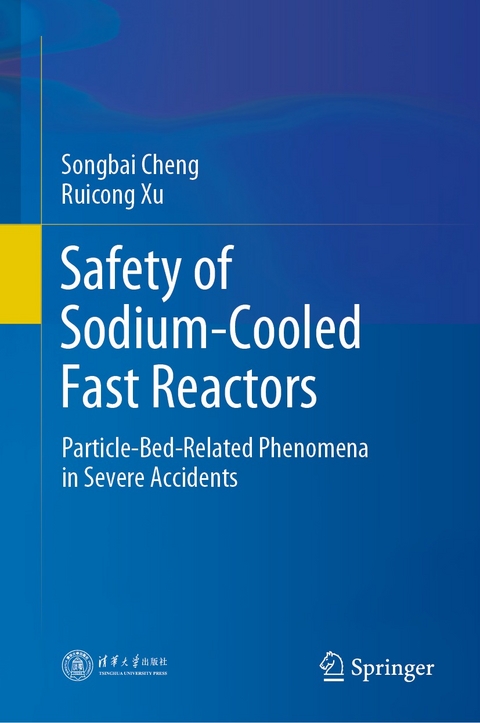 Safety of Sodium-Cooled Fast Reactors -  Songbai Cheng,  Ruicong Xu