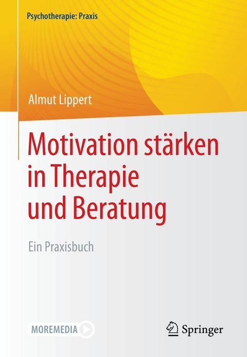 Motivation stärken in Therapie und Beratung -  Almut Lippert