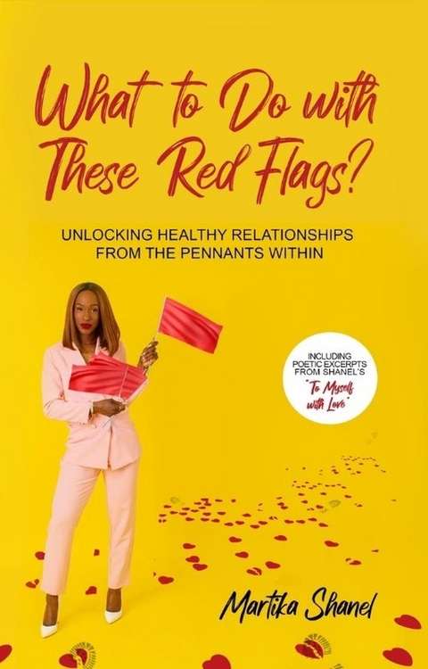 What to Do with These Red Flags -  Martika Shanel