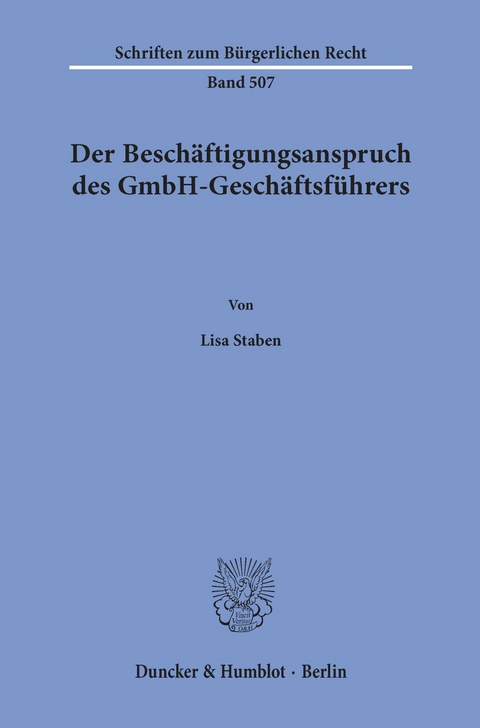 Der Beschäftigungsanspruch des GmbH-Geschäftsführers. -  Lisa Staben