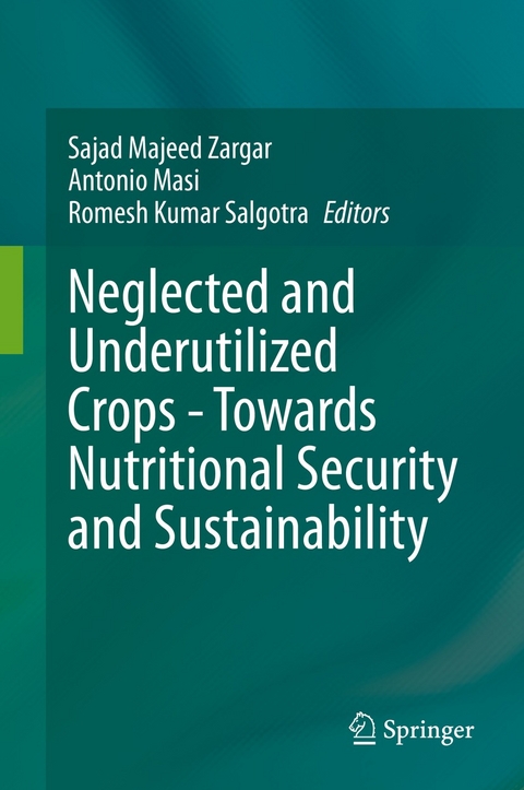 Neglected and Underutilized Crops - Towards Nutritional Security and Sustainability - 