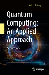 Quantum Computing: An Applied Approach -  Jack D. Hidary