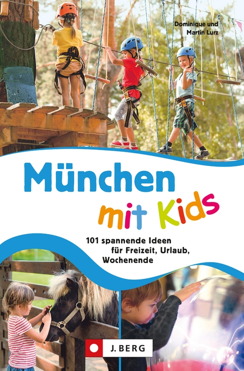 München mit Kids - Dominique Lurz, Martin Lurz