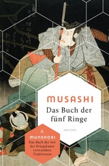 Das Buch der fünf Ringe / Das Buch der mit der Kriegskunst verwandten Traditionen -  Miyamoto Musashi,  Yagyu Munenori