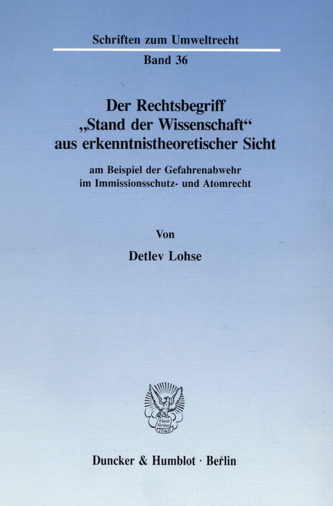 Der Rechtsbegriff »Stand der Wissenschaft« aus erkenntnistheoretischer Sicht -  Detlev Lohse