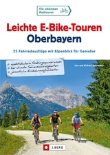 Leichte E-Bike-Touren Oberbayern - Wilfried Bahnmüller, Lisa Bahnmüller