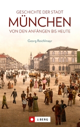 Die Geschichte der Stadt München - Georg Reichlmayr
