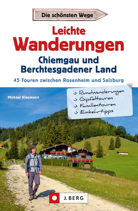 Leichte Wanderungen Chiemgau und Berchtesgadener Land - Michael Kleemann