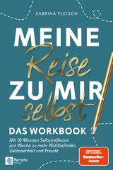 Meine Reise zu mir selbst - Das Workbook - Sabrina Fleisch