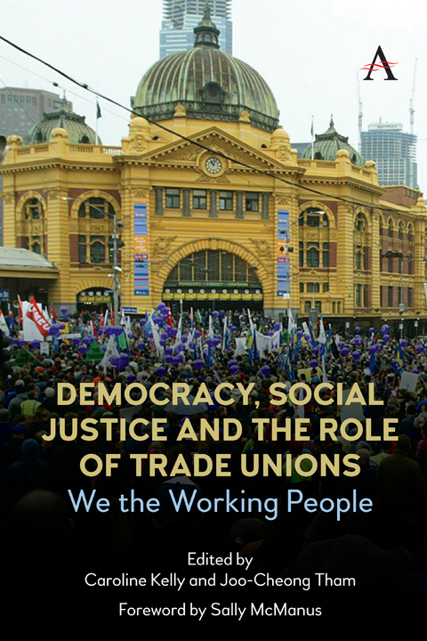 Democracy, Social Justice and the Role of Trade Unions - 