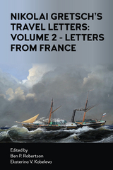 Nikolai Gretsch's Travel Letters: Volume 2 - Letters from France - Nikolai Gretsch