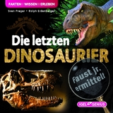 Faust junior ermittelt – Die letzten Dinosaurier (01) - Sven Preger, Ralph Erdenberger