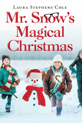 Mr. Snow’s Magical Christmas - Laura Stephens Cole