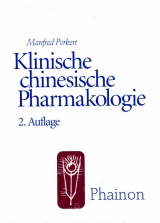 Klinische chinesische Pharmakologie - Manfred Porkert