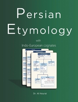 Persian Etymology with Indo-European Cognates - Dr. Ali Nourai