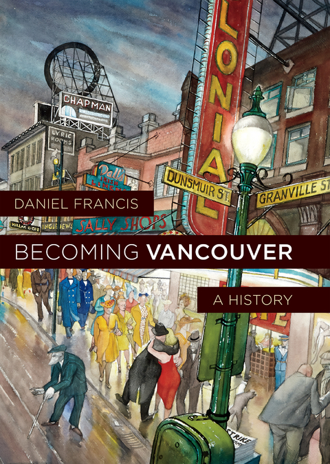 Becoming Vancouver -  Daniel Francis