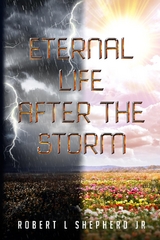 Eternal Life After The Storm -  Robert Shepherd
