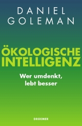 Ökologische Intelligenz - Daniel Goleman