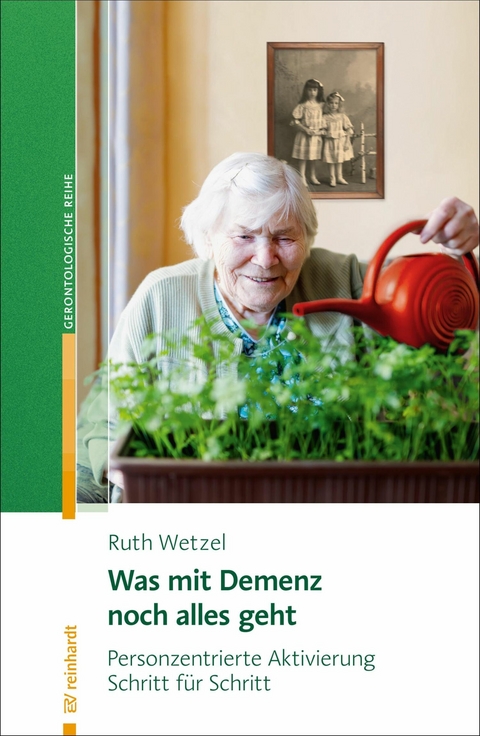 Was mit Demenz noch alles geht - Ruth Wetzel