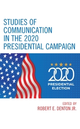 Studies of Communication in the 2020 Presidential Campaign - 