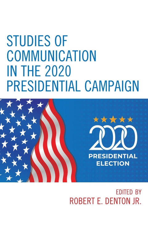 Studies of Communication in the 2020 Presidential Campaign - 