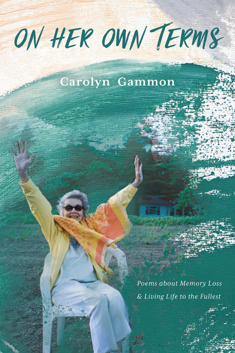 On Her Own Terms -  Carolyn Gammon