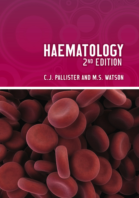 Haematology, second edition -  Chris Pallister,  Malcolm Watson