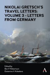 Nikolai Gretsch's Travel Letters: Volume 3 - Letters from Germany - Nikolai Gretsch