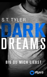 Dark Dreams - Bis du mich liebst -  S.T. Tyler