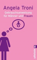 Gebrauchsanweisung für Männer und Frauen - Angela Troni