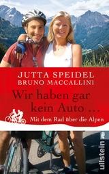 Wir haben gar kein Auto ... - Jutta Speidel, Bruno Maccallini