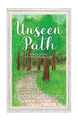 Unseen Path - Linda H Williams