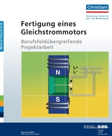 Fertigung eines Gleichstrommotors