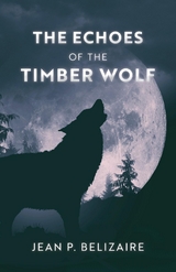 Echoes of the Timber Wolf -  Jean P. Belizaire