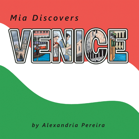 Mia Discovers Venice -  Alexandria Pereira