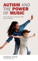 Autism and the Power of Music - Yasmine L. White