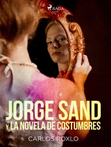 Jorge Sand y la novela de costumbres - Carlos Roxlo