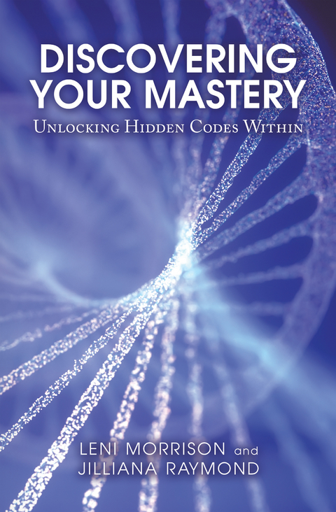 Discovering Your Mastery -  Leni Morrison,  Jilliana Raymond