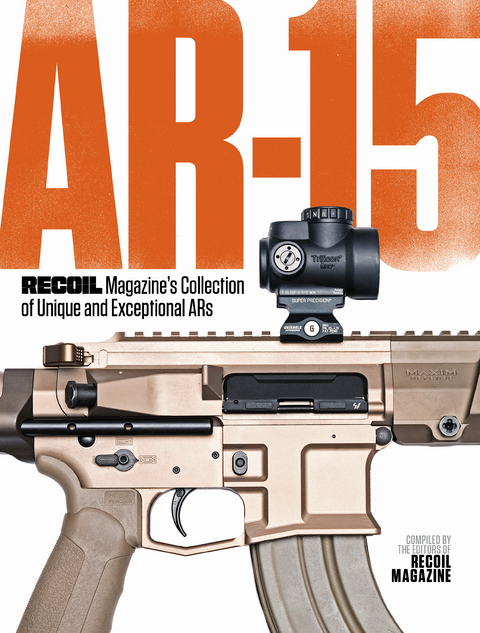 AR-15: RECOIL Magazine's Collection of Unique and Exceptional ARs - 