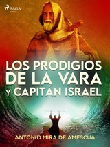 Los prodigios de la vara y capitán Israel - Antonio Mira De Amescua