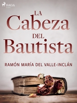 La cabeza del bautista - Ramón María Del Valle-Inclán