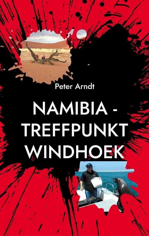 Namibia - Treffpunkt Windhoek - Peter Arndt